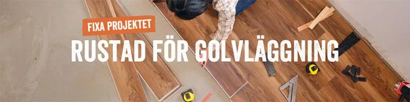 RUSTAD FÖR GOLVLÄGGNING
